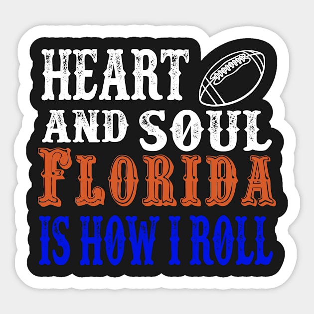 Heart And Soul Florida Is How I Roll Sticker by joshp214